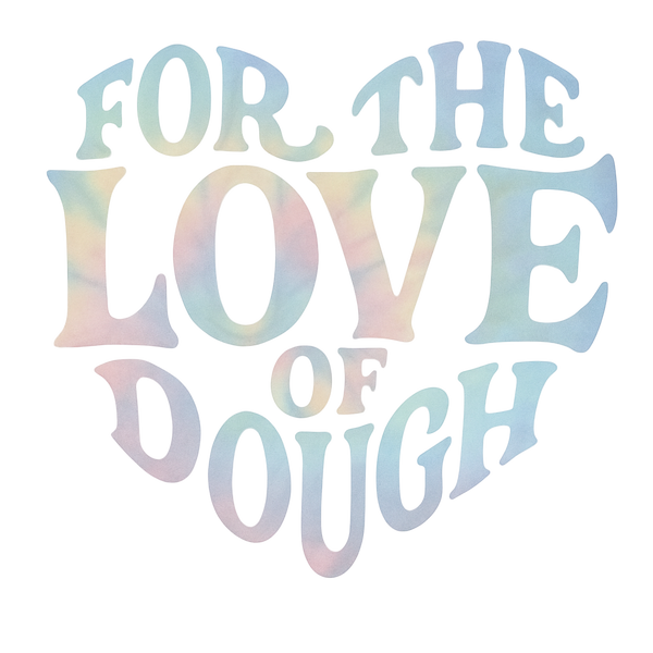For the Love of Dough